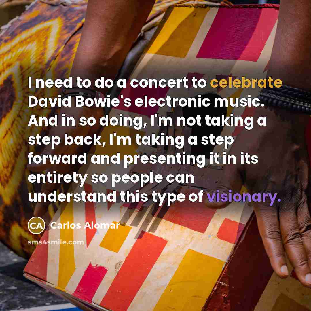 “I need to do a concert to celebrate David Bowie's…” quote by Carlos Alomar