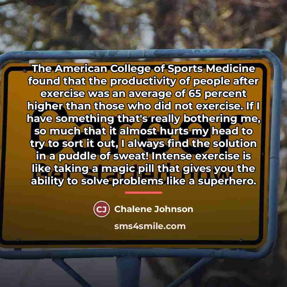“The American College of Sports Medicine found that the productivity…” quote by Chalene Johnson