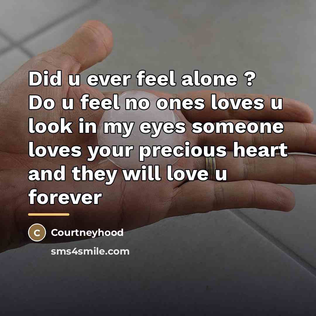 “Did u ever feel alone ? Do u feel no…” quote by Courtneyhood