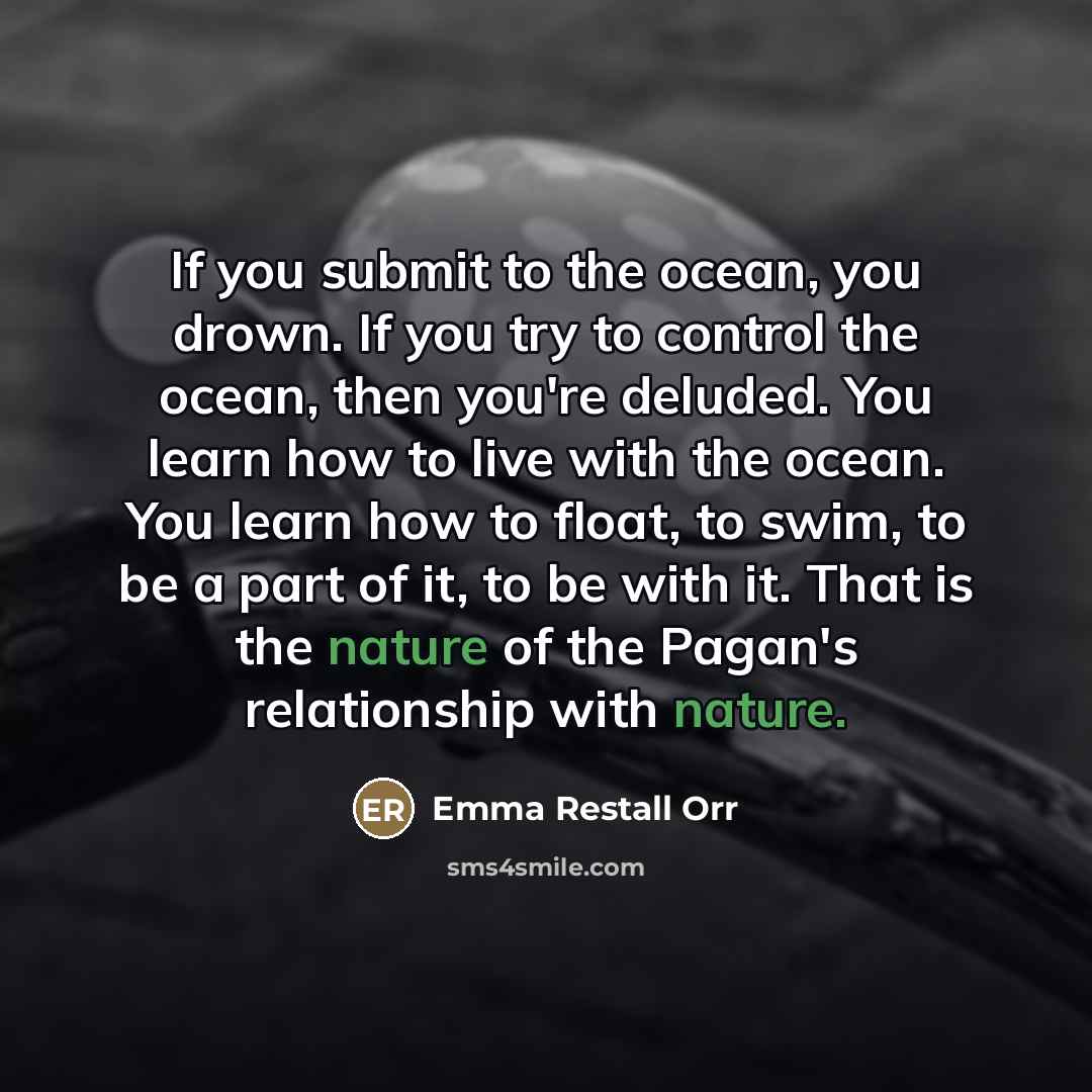 “If you submit to the ocean, you drown. If you…” quote by Emma Restall Orr