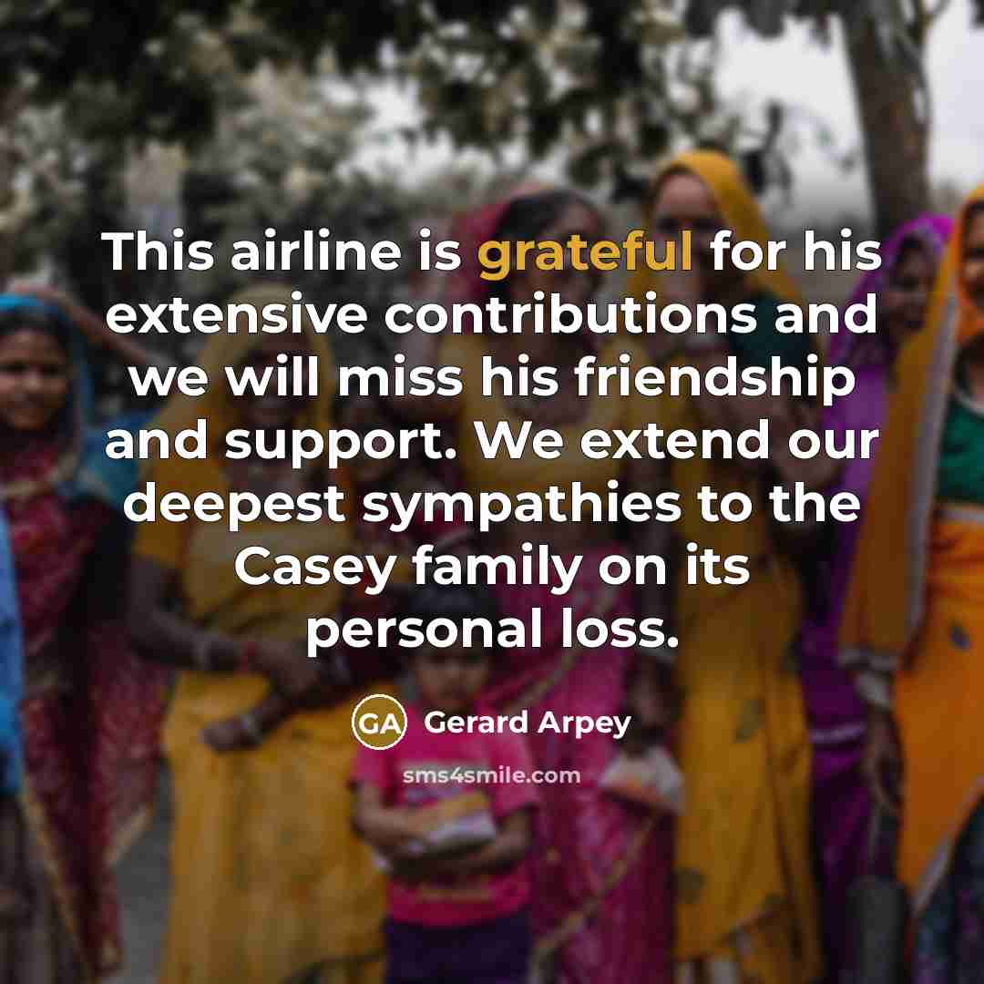 “This airline is grateful for his extensive contributions and we…” quote by Gerard Arpey