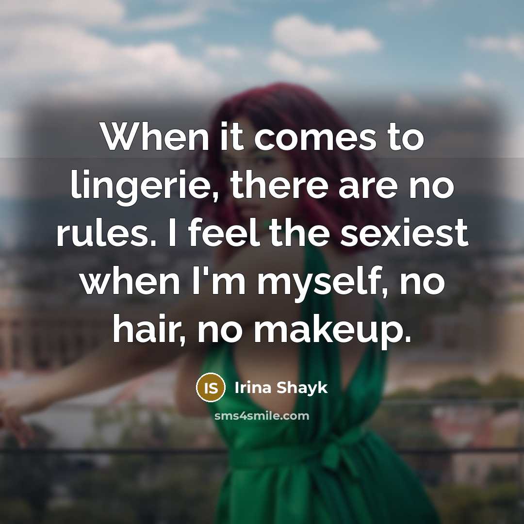 “When it comes to lingerie, there are no rules. I…” quote by Irina Shayk
