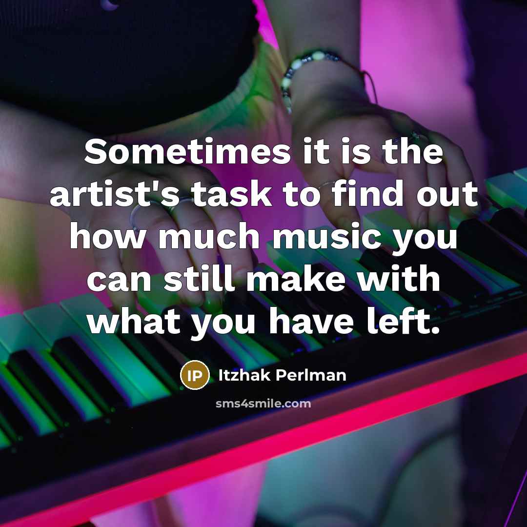 “Sometimes it is the artist's task to find out how…” quote by Itzhak Perlman