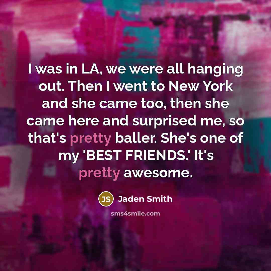 “I was in LA, we were all hanging out. Then…” quote by Jaden Smith