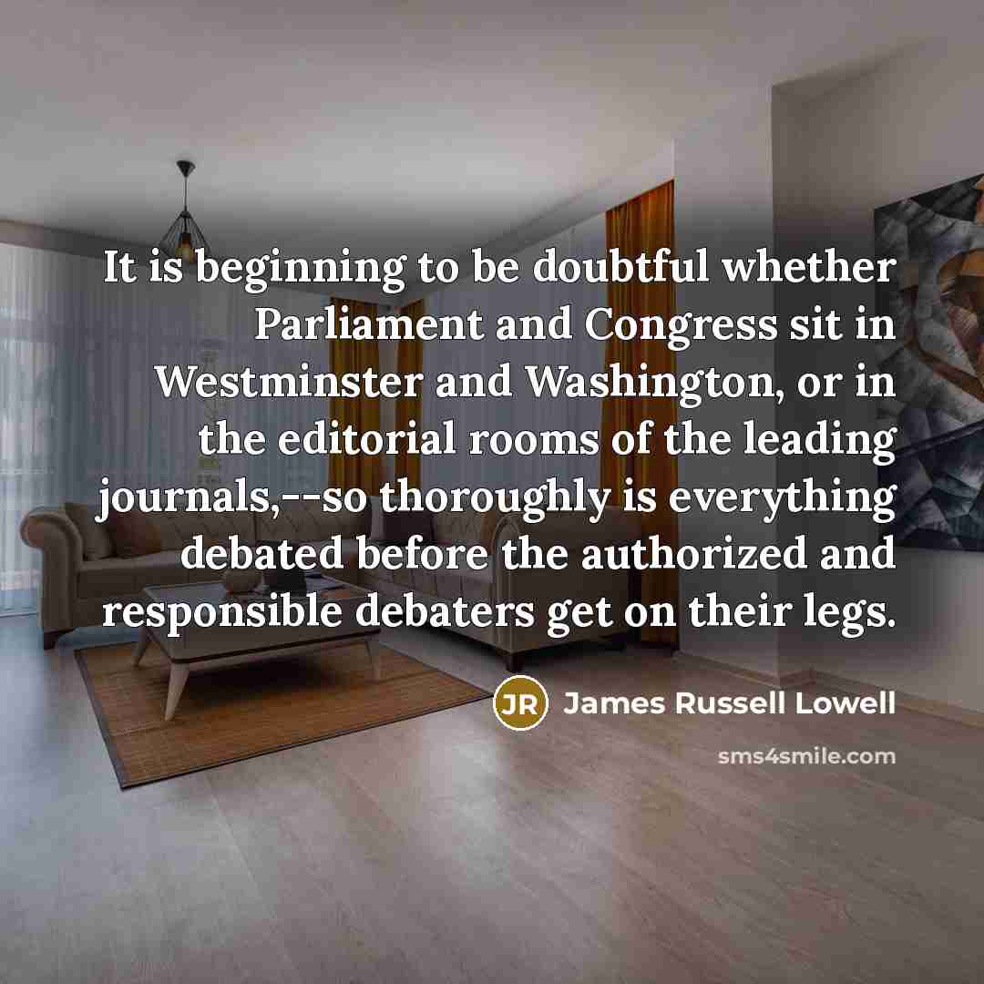 “It is beginning to be doubtful whether Parliament and Congress…” quote by James Russell Lowell