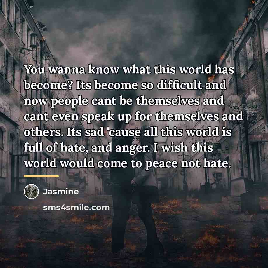 “You wanna know what this world has become? Its become…” quote by Jasmine