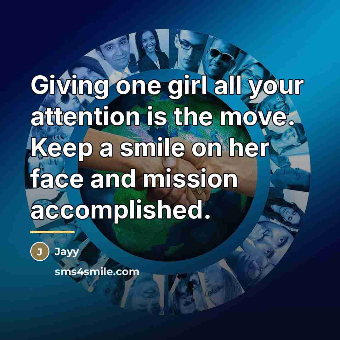 “Giving one girl all your attention is the move. Keep…” quote by Jayy