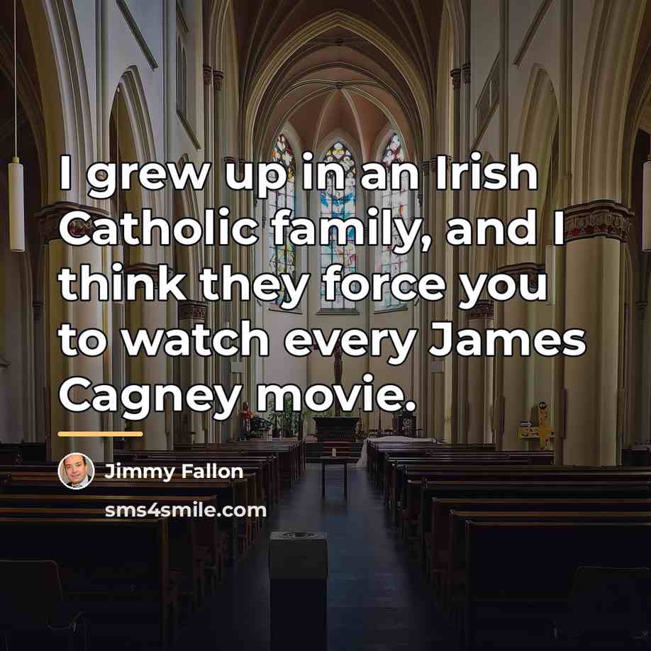 “I grew up in an Irish Catholic family, and I…” quote by Jimmy Fallon