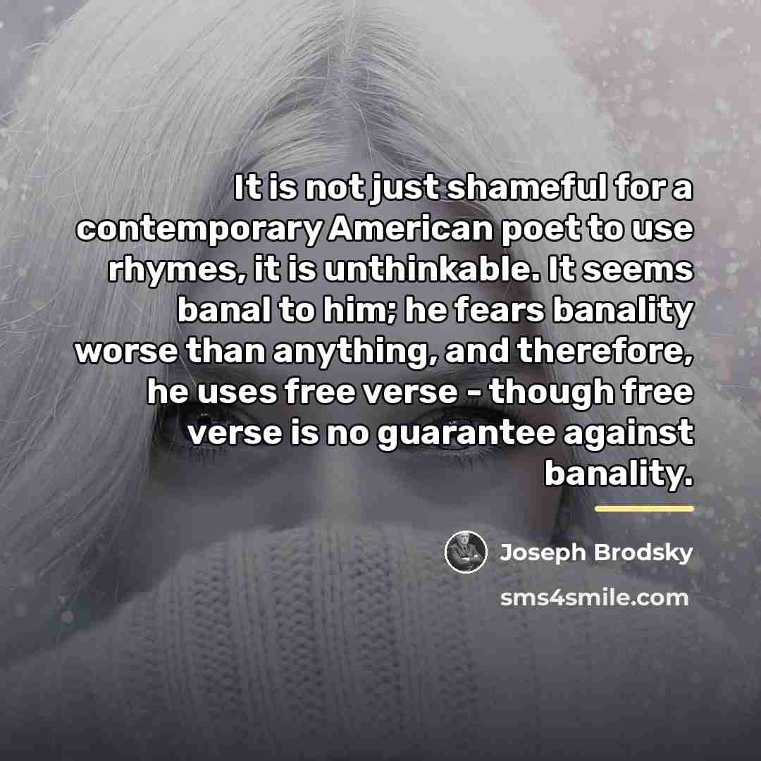 “It is not just shameful for a contemporary American poet…” quote by Joseph Brodsky