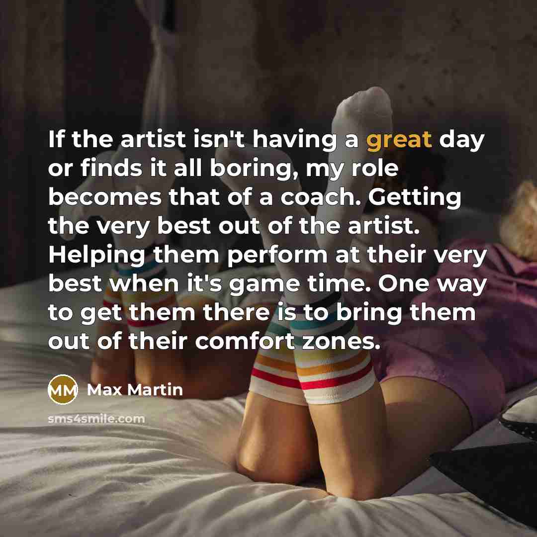 “If the artist isn't having a great day or finds…” quote by Max Martin