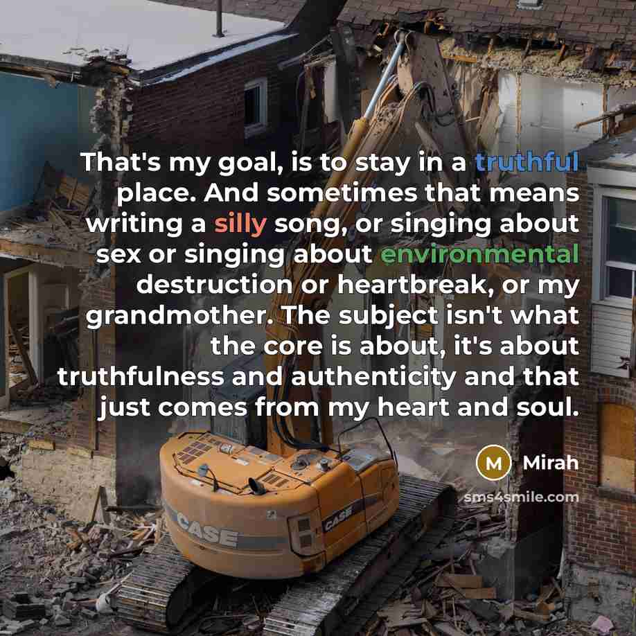 “That's my goal, is to stay in a truthful place.…” quote by Mirah