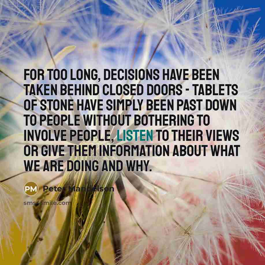 “For too long, decisions have been taken behind closed doors…” quote by Peter Mandelson