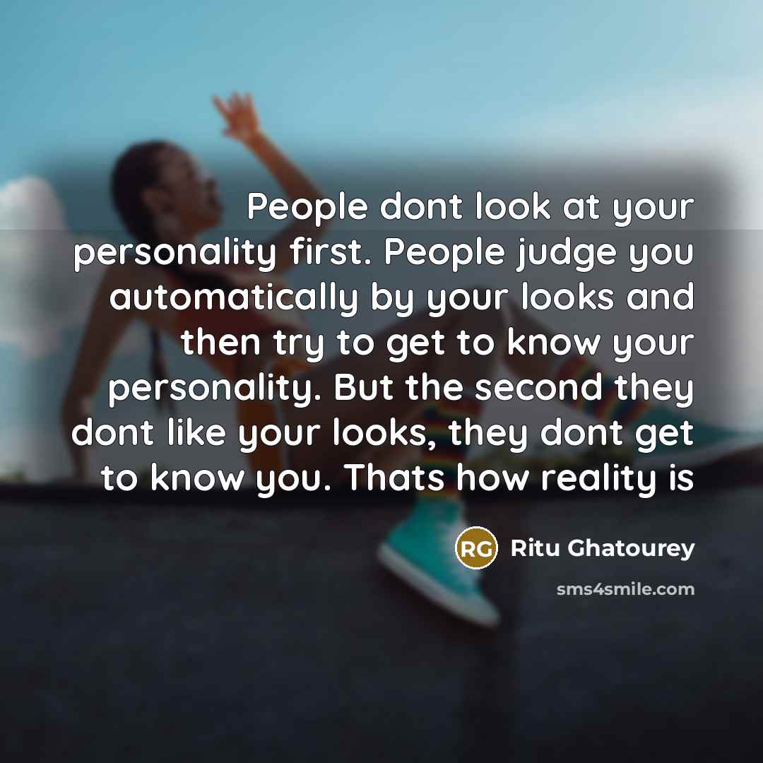 “People dont look at your personality first. People judge you…” quote by Ritu Ghatourey