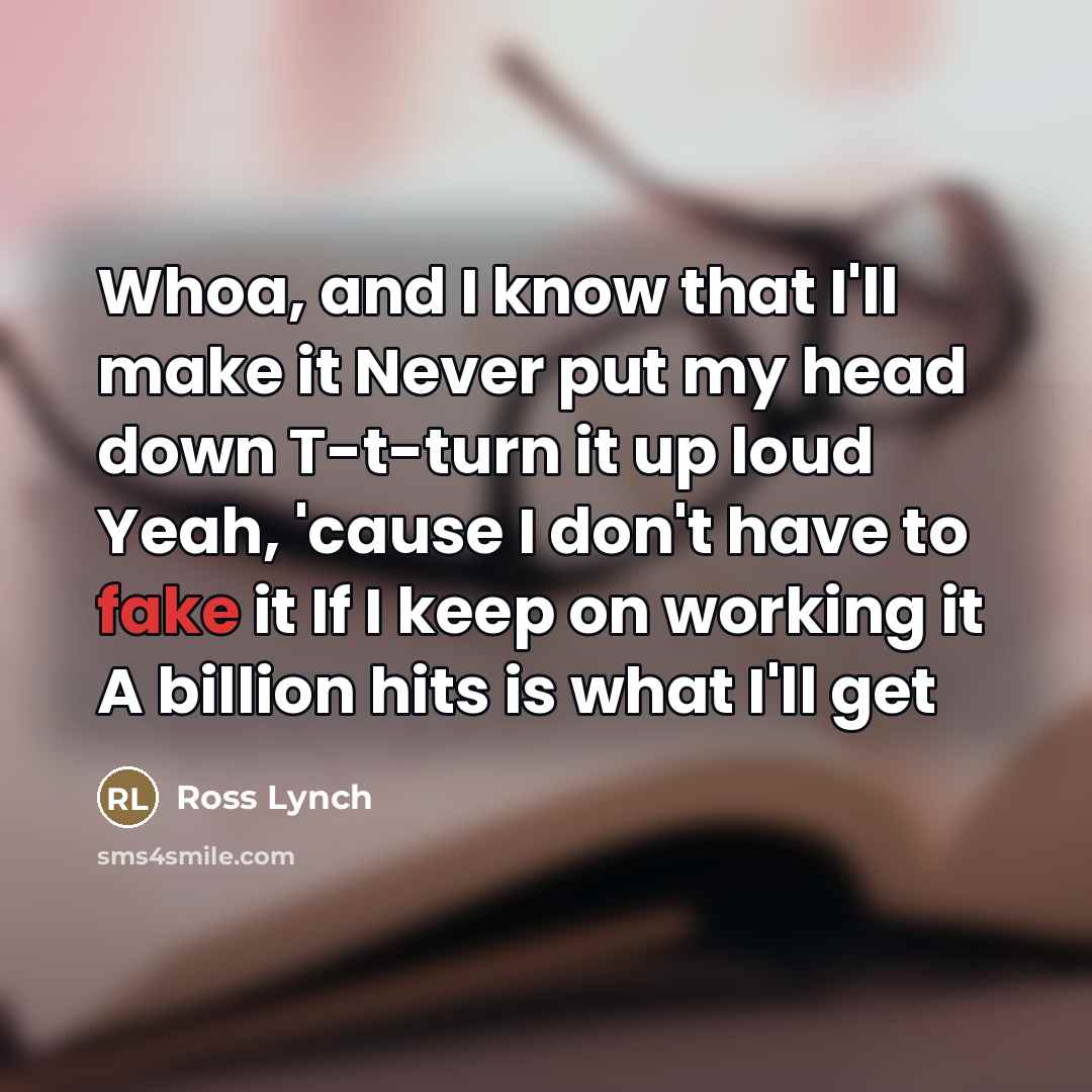 “Whoa, and I know that I'll make it Never put…” quote by Ross Lynch
