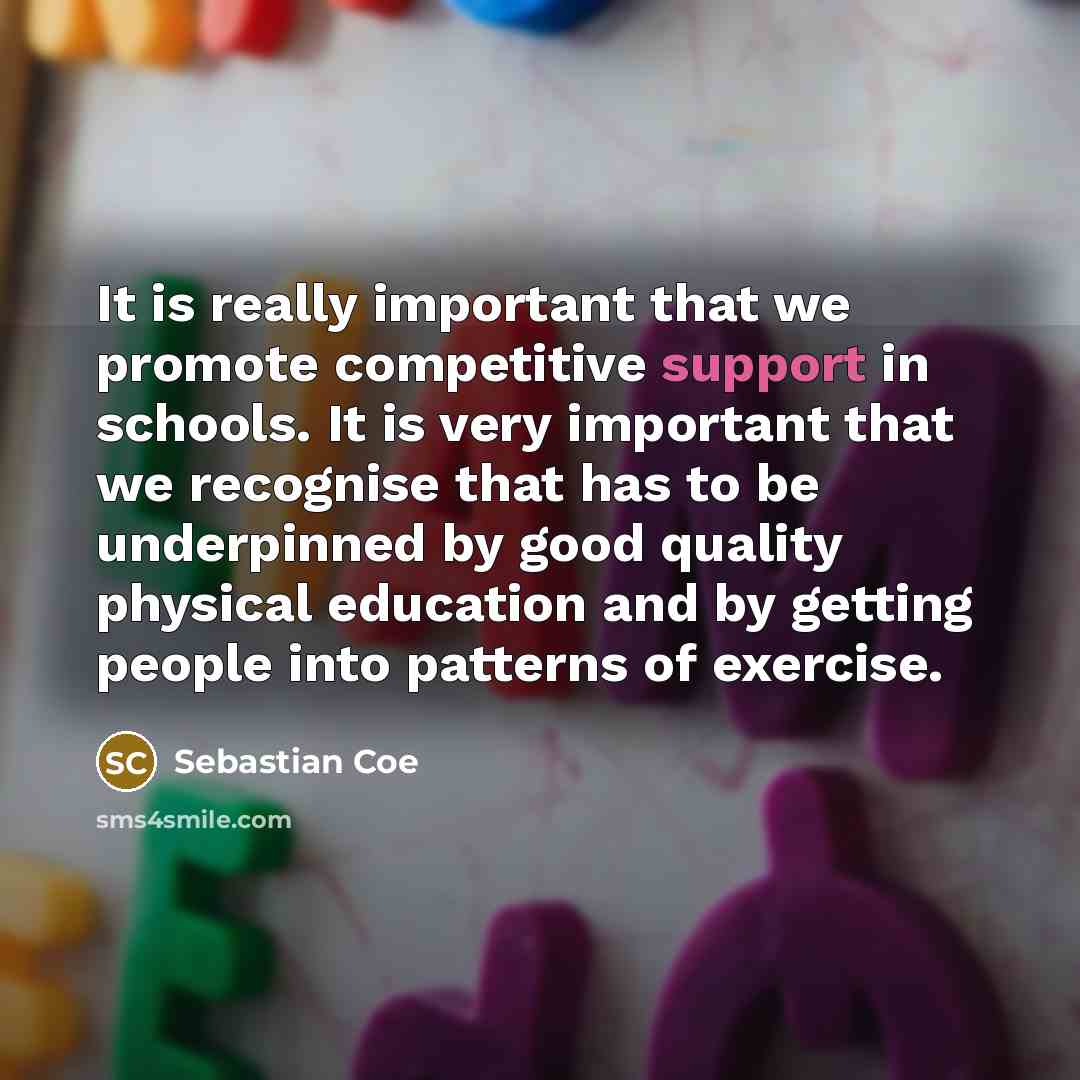 “It is really important that we promote competitive support in…” quote by Sebastian Coe