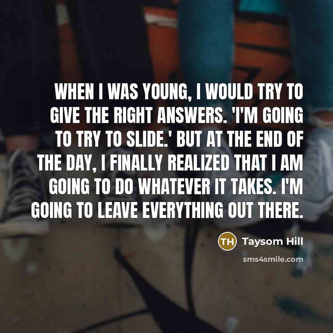 “When I was young, I would try to give the…” quote by Taysom Hill