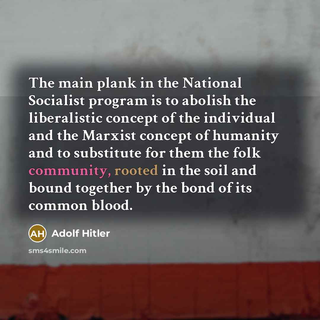“The main plank in the National Socialist program is to…” quote by Adolf Hitler