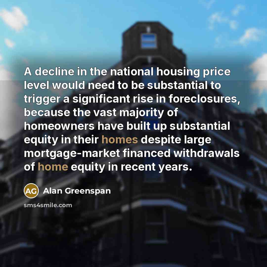 “A decline in the national housing price level would need…” quote by Alan Greenspan