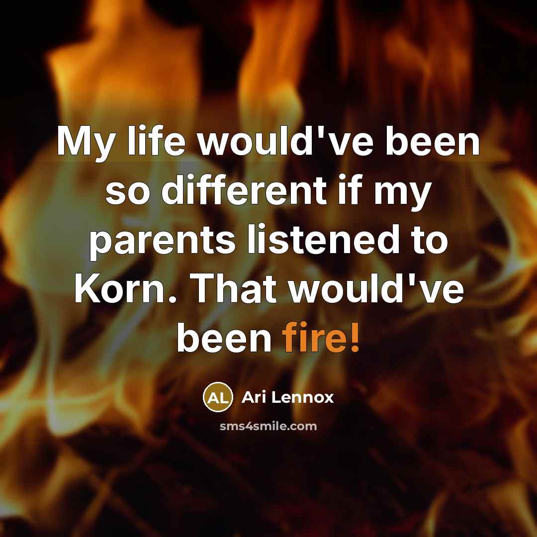 “My life would've been so different if my parents listened…” quote by Ari Lennox