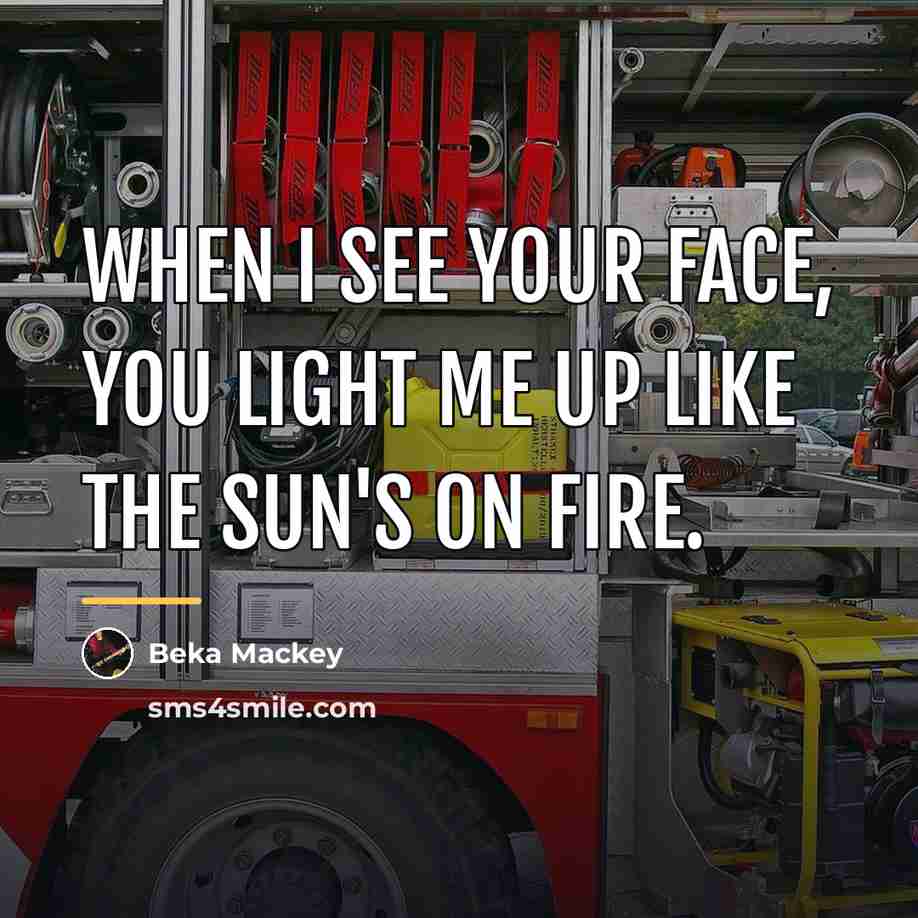 “When I see your face, you light me up like…” quote by Beka Mackey