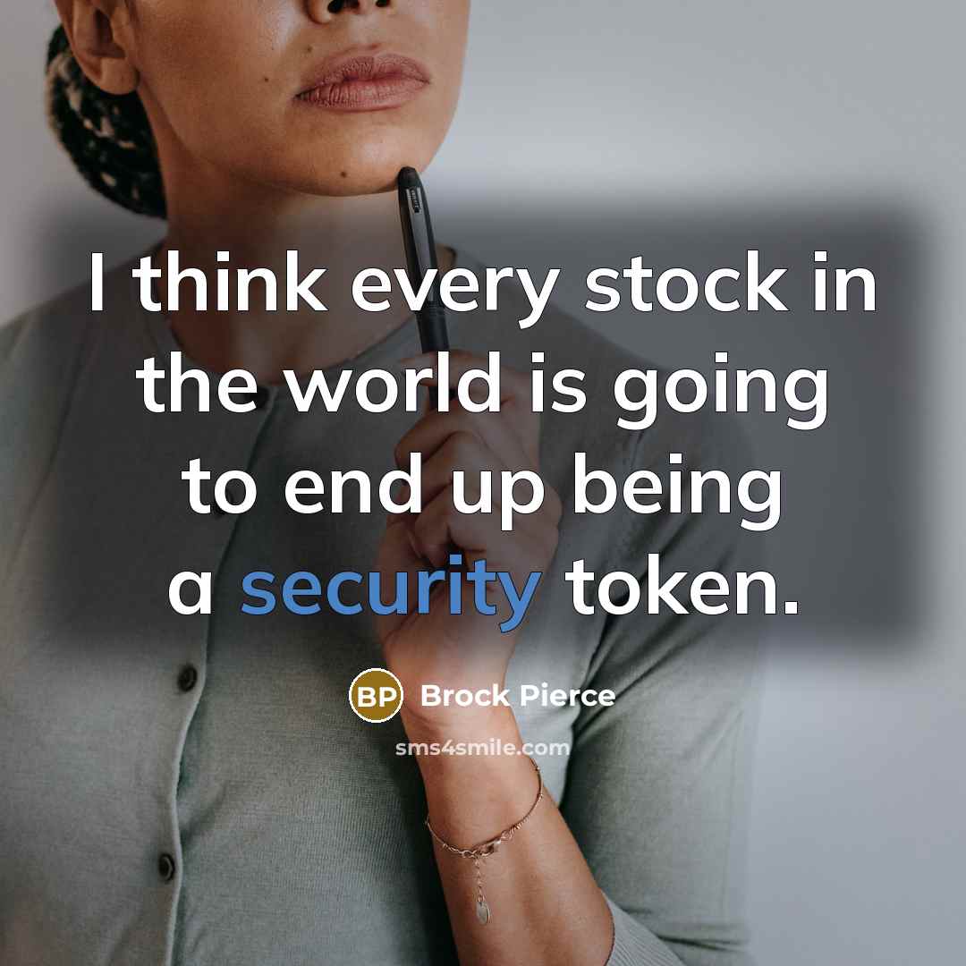 “I think every stock in the world is going to…” quote by Brock Pierce