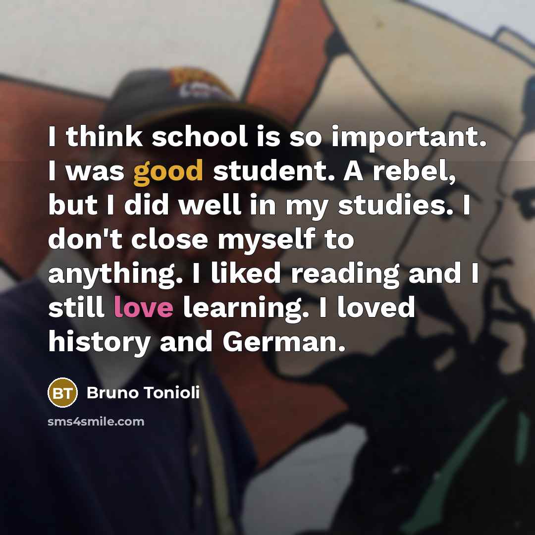 “I think school is so important. I was good student.…” quote by Bruno Tonioli