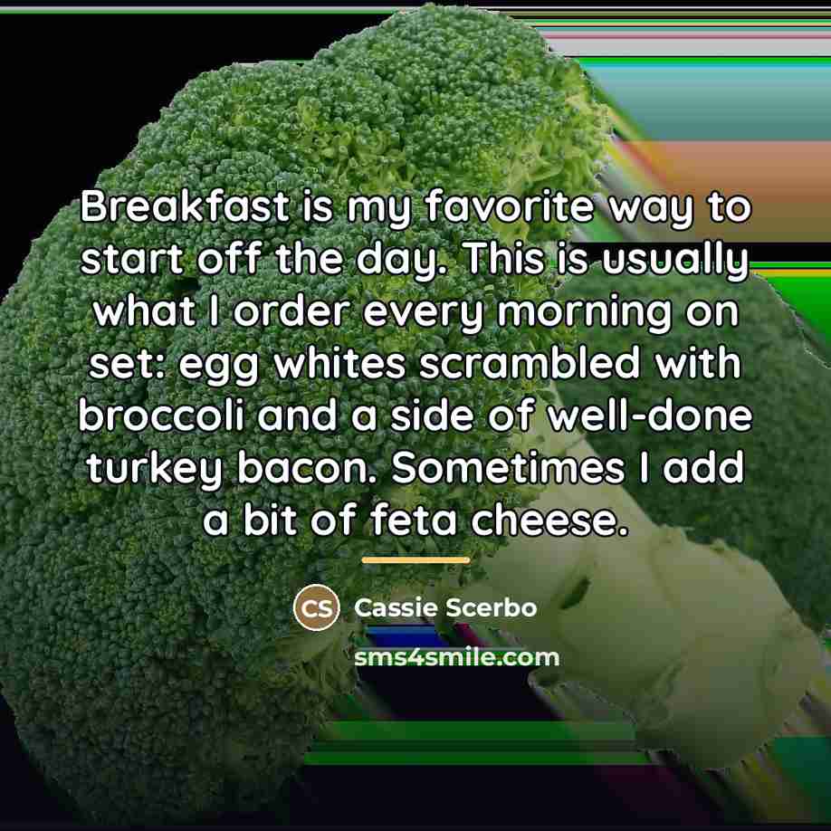 “Breakfast is my favorite way to start off the day.…” quote by Cassie Scerbo