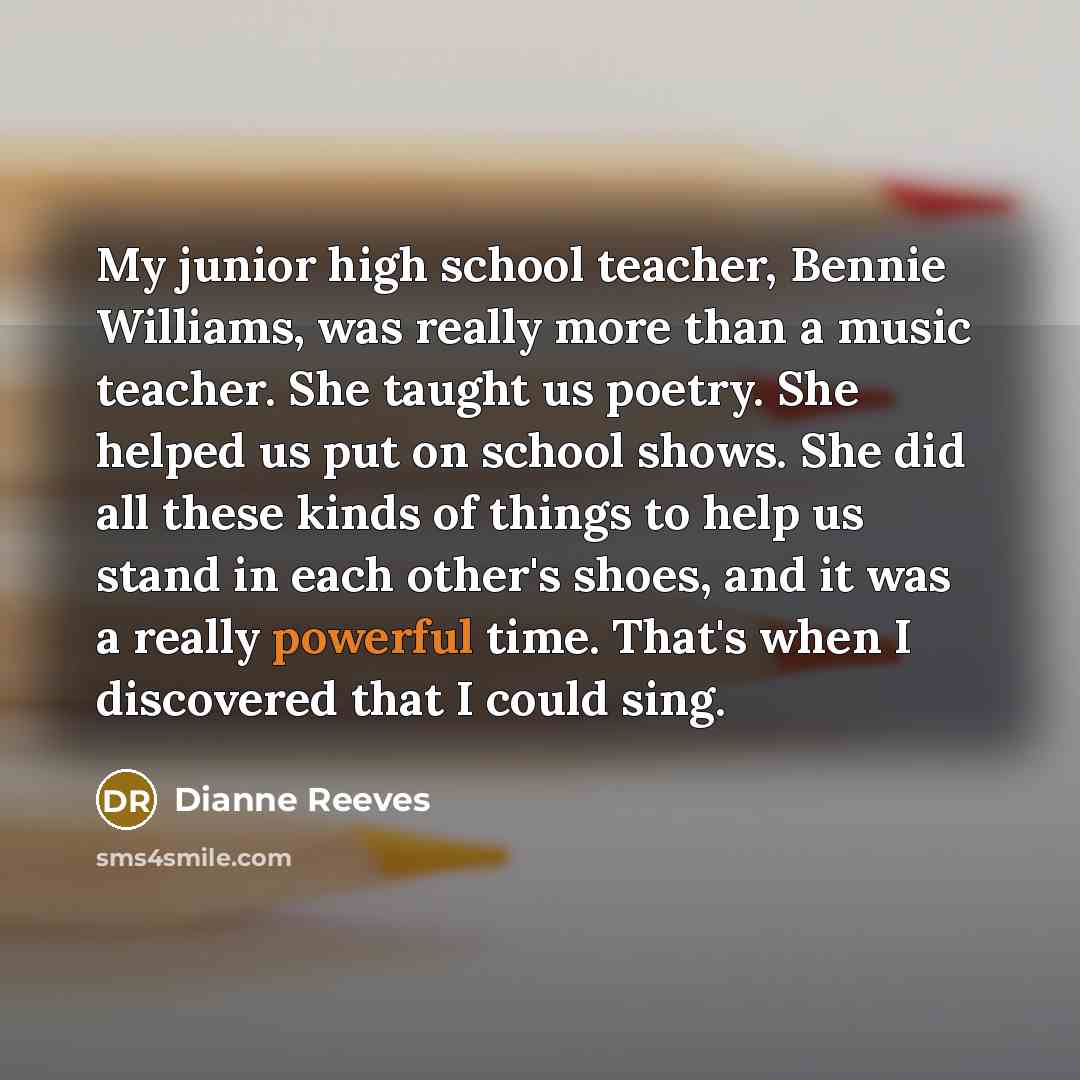 “My junior high school teacher, Bennie Williams, was really more…” quote by Dianne Reeves