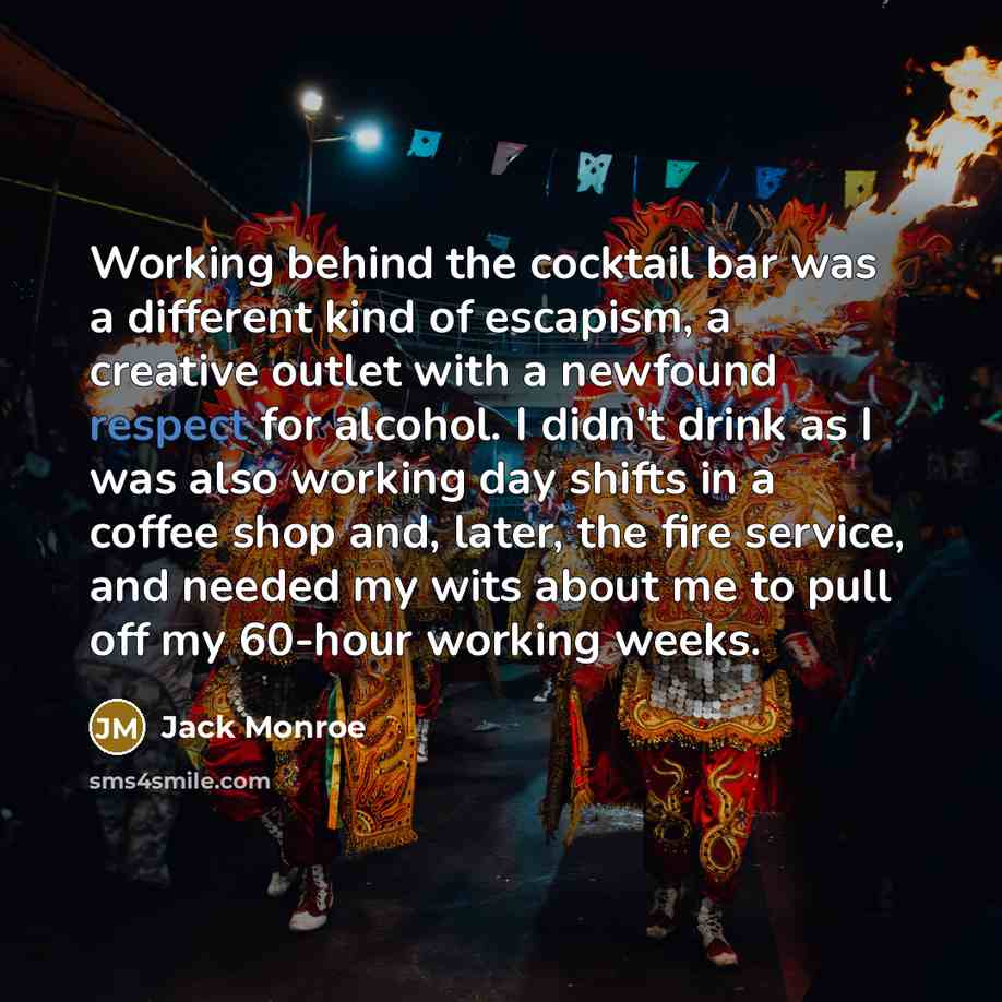 “Working behind the cocktail bar was a different kind of…” quote by Jack Monroe