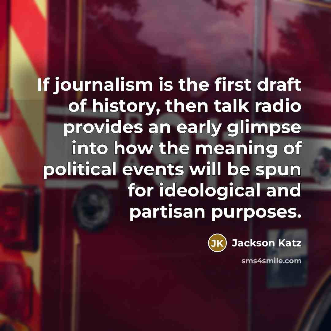 “If journalism is the first draft of history, then talk…” quote by Jackson Katz