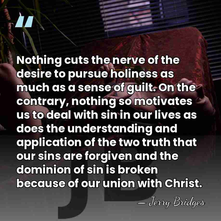 Nothing cuts the nerve of the desire to pursue holiness as much&hellip; - Jerry Bridges