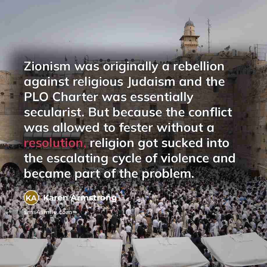 “Zionism was originally a rebellion against religious Judaism and the…” quote by Karen Armstrong