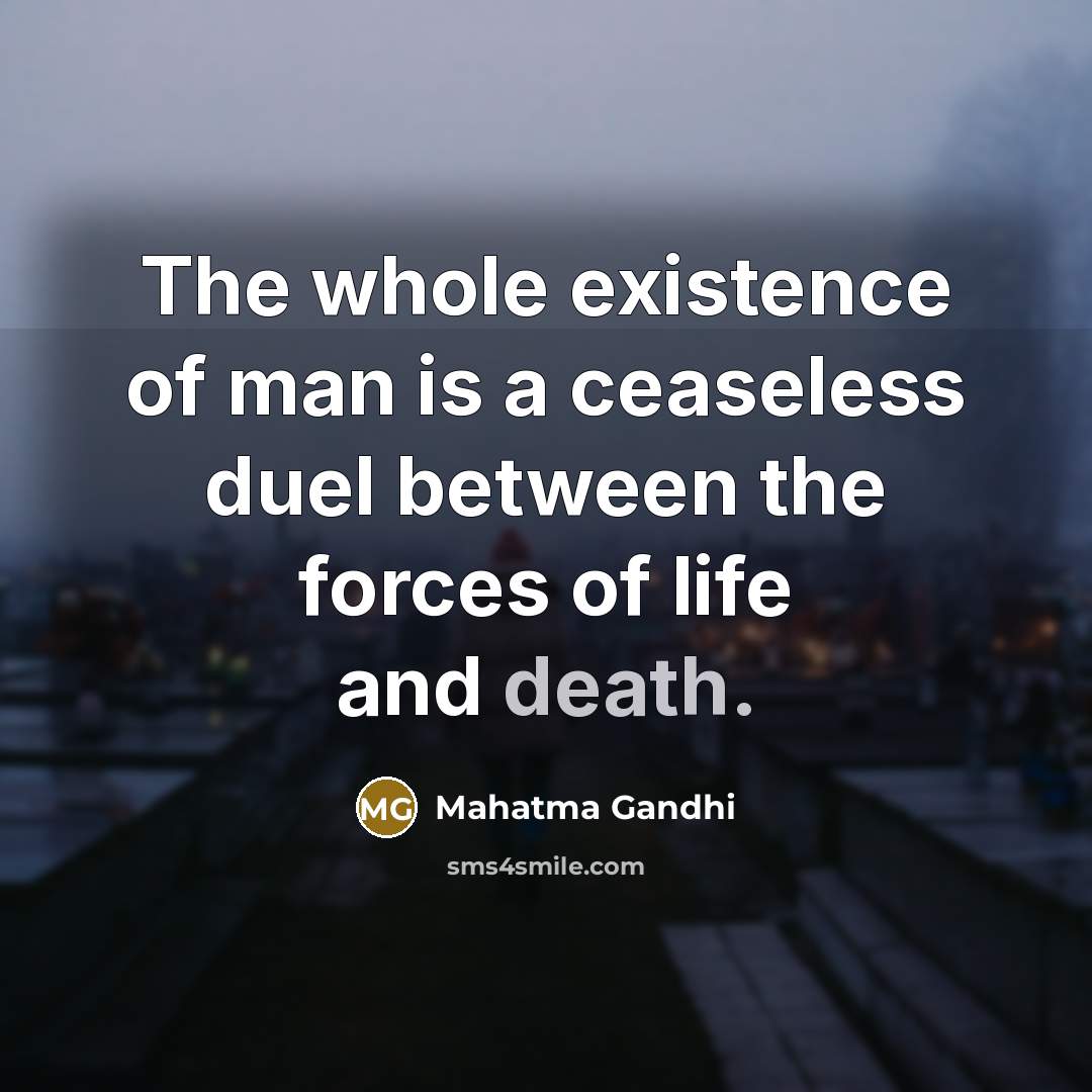 “The whole existence of man is a ceaseless duel between…” quote by Mahatma Gandhi