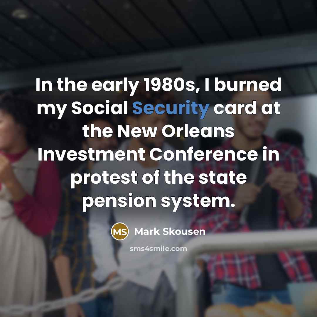 “In the early 1980s, I burned my Social Security card…” quote by Mark Skousen