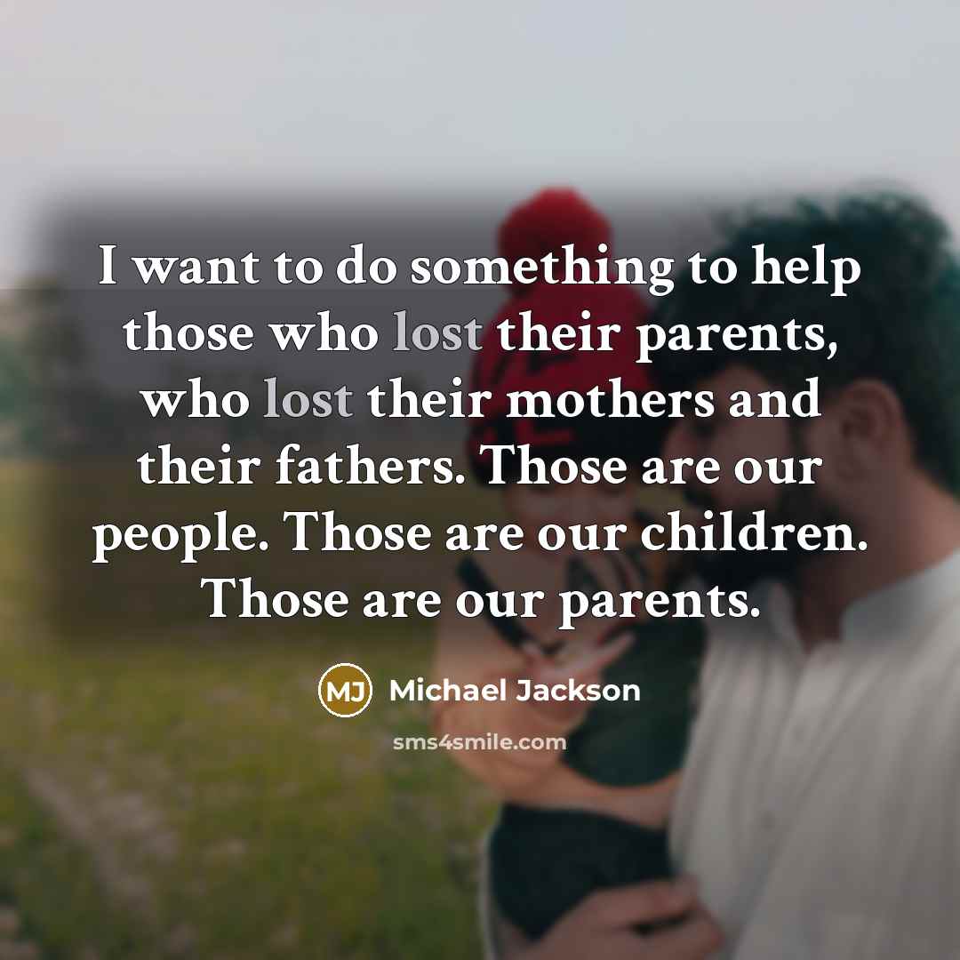 “I want to do something to help those who lost…” quote by Michael Jackson