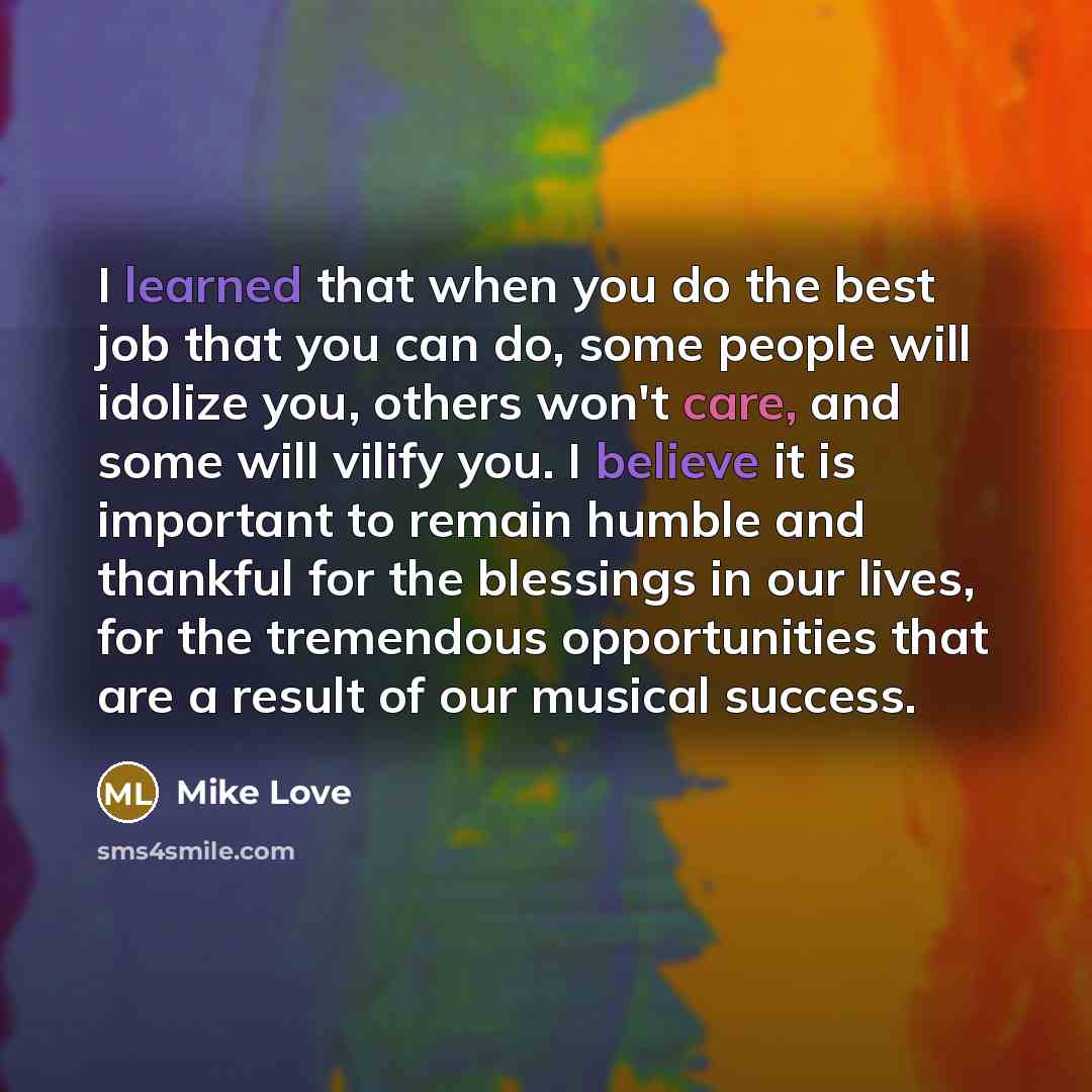 “I learned that when you do the best job that…” quote by Mike Love