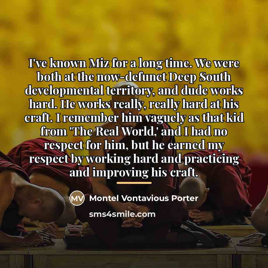 “I've known Miz for a long time. We were both…” quote by Montel Vontavious Porter