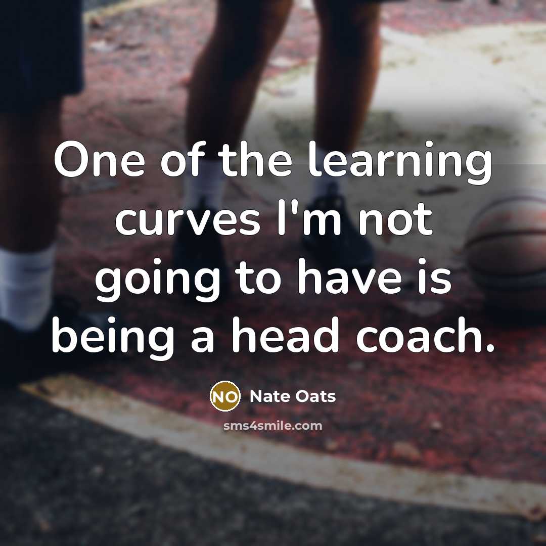 “One of the learning curves I'm not going to have…” quote by Nate Oats