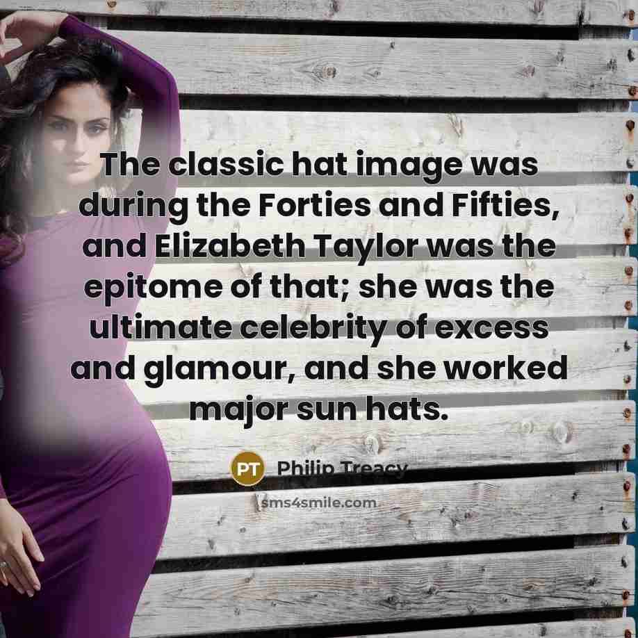 “The classic hat image was during the Forties and Fifties,…” quote by Philip Treacy