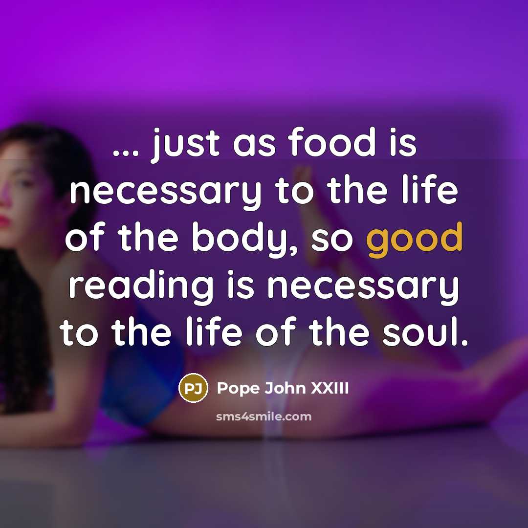 “... just as food is necessary to the life of…” quote by Pope John XXIII