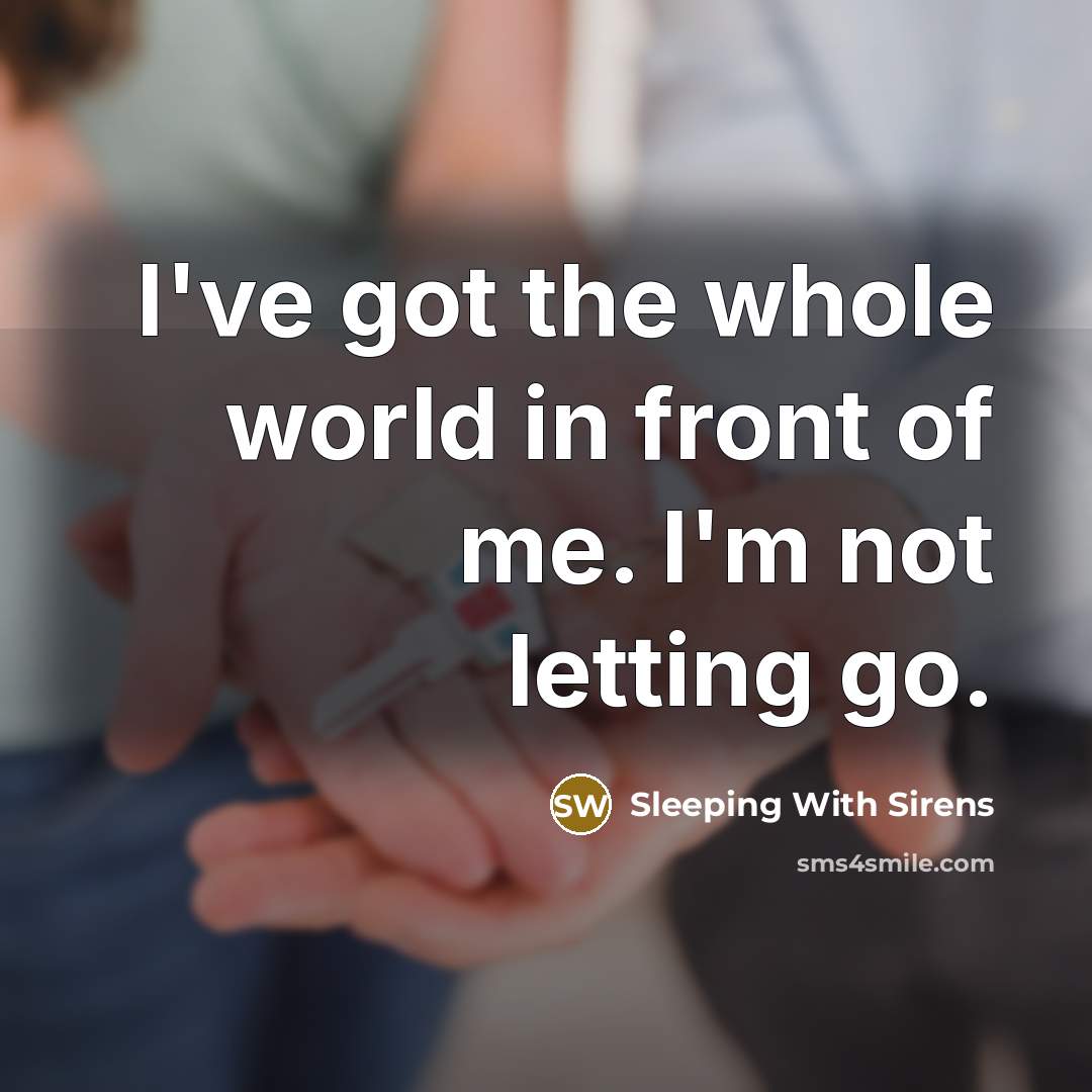 “I've got the whole world in front of me. I'm…” quote by Sleeping With Sirens