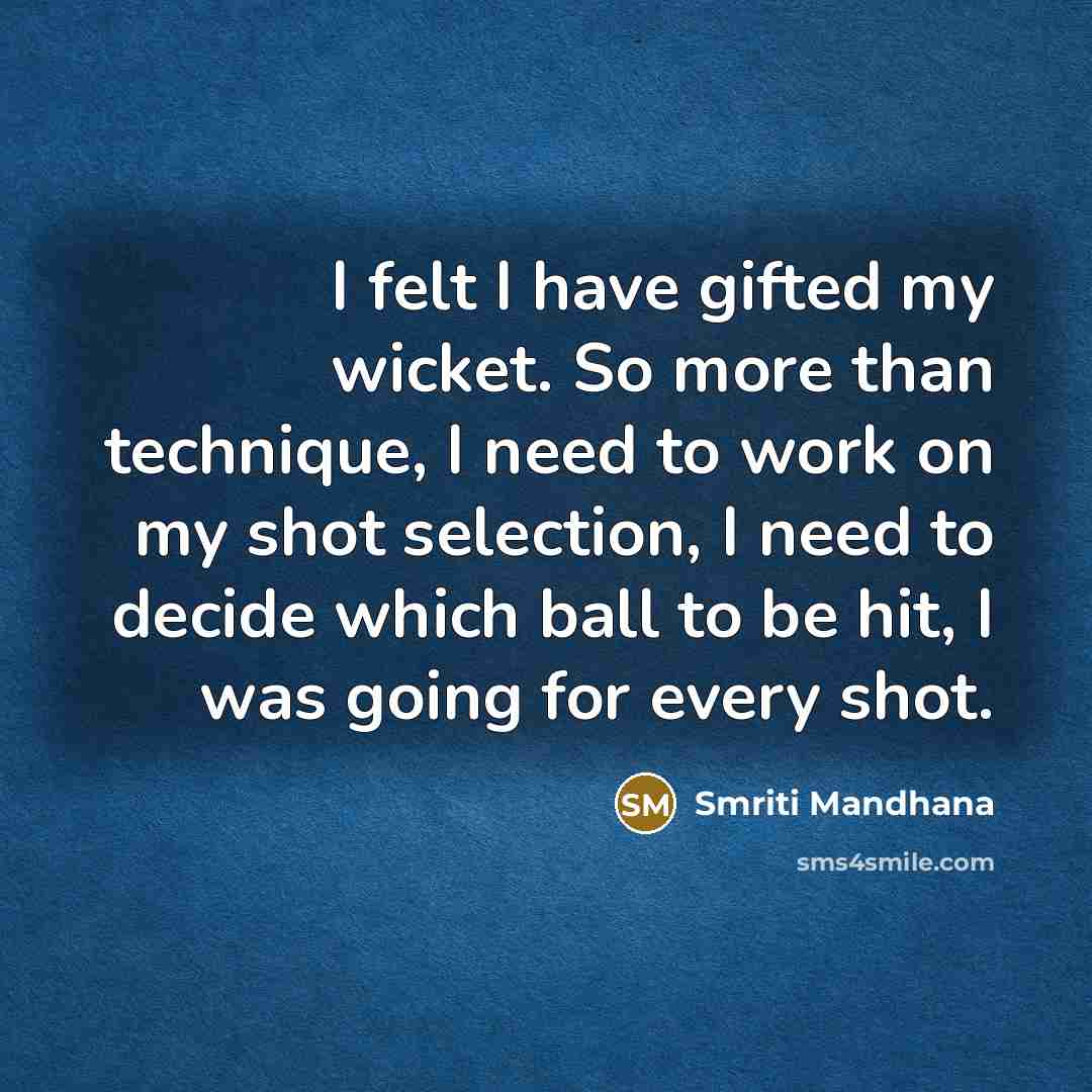 “I felt I have gifted my wicket. So more than…” quote by Smriti Mandhana
