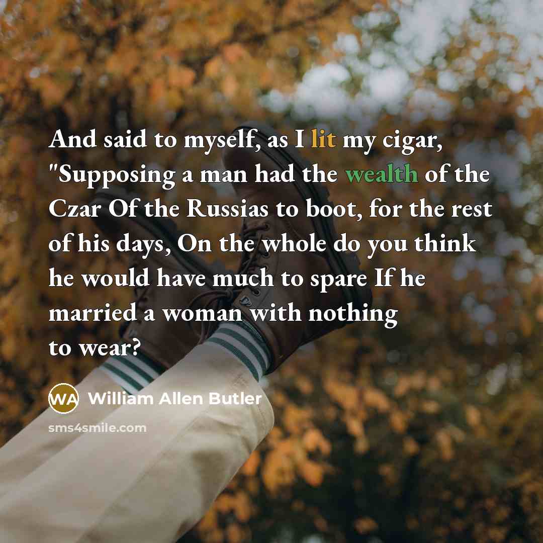 “And said to myself, as I lit my cigar, "Supposing…” quote by William Allen Butler