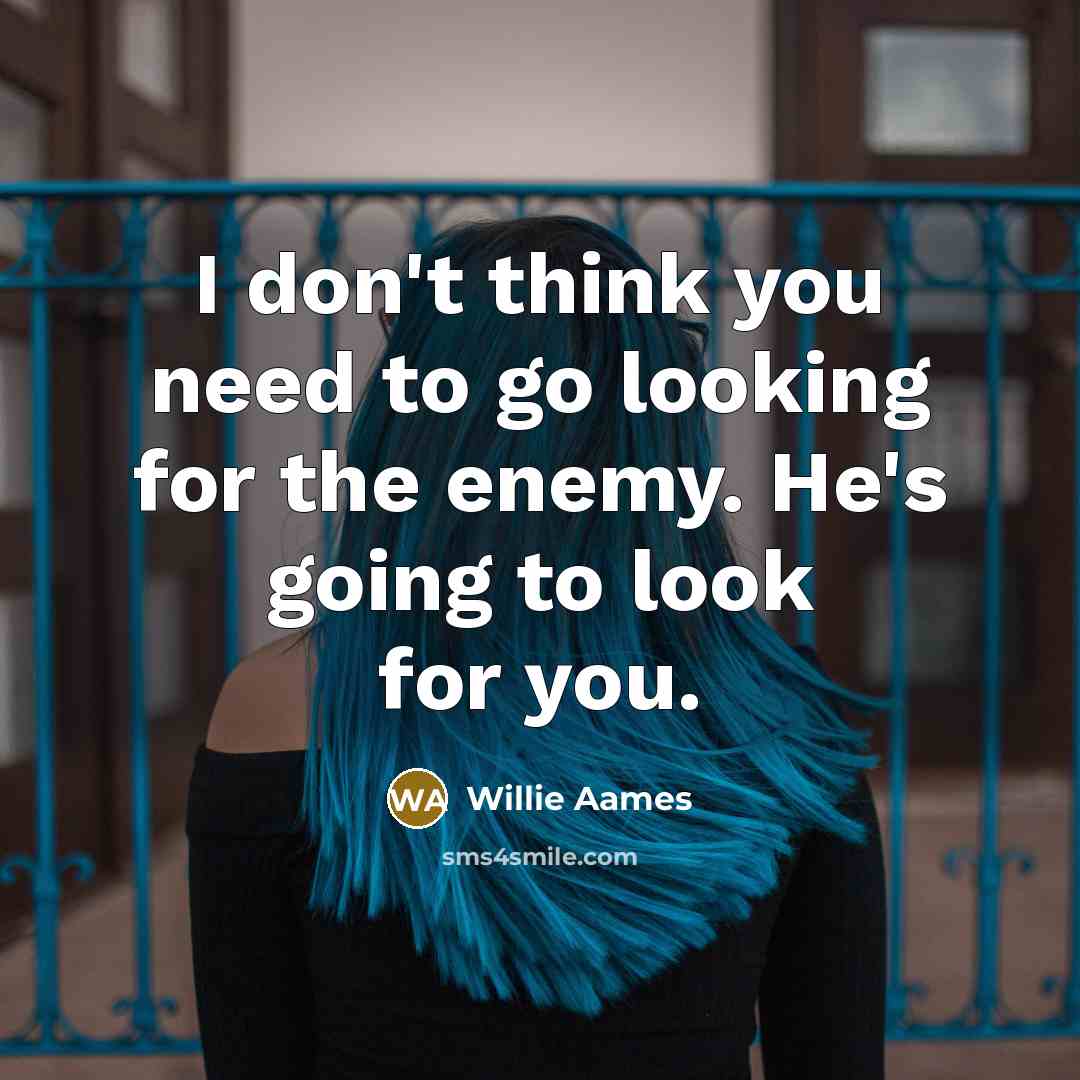 “I don't think you need to go looking for the…” quote by Willie Aames