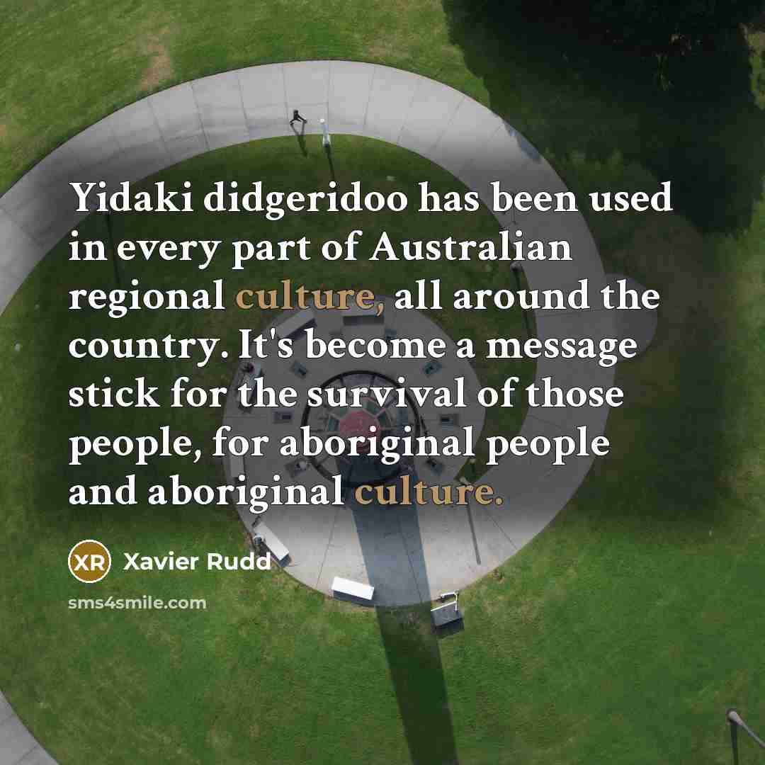 “Yidaki didgeridoo has been used in every part of Australian…” quote by Xavier Rudd