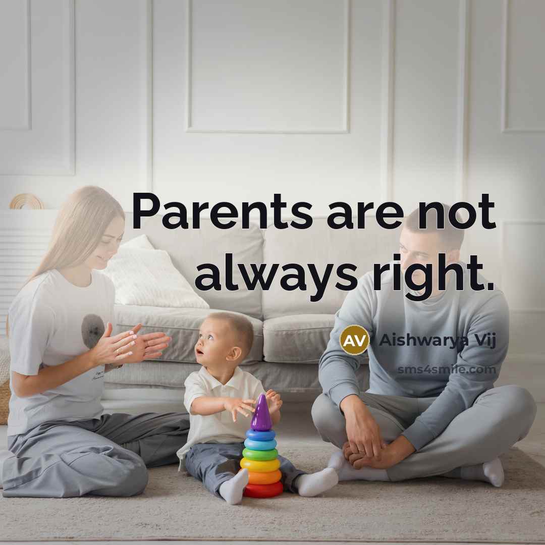 “Parents are not always right.…” quote by Aishwarya Vij