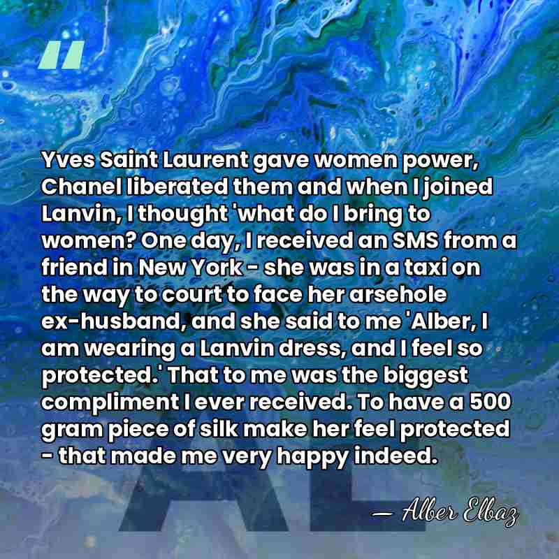 Yves Saint Laurent gave women power, Chanel liberated them and when I&hellip; - Alber Elbaz