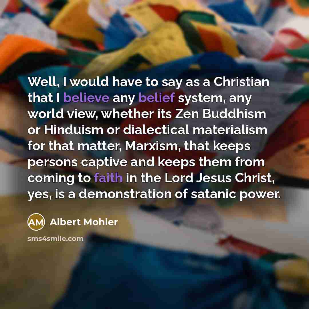 “Well, I would have to say as a Christian that…” quote by Albert Mohler
