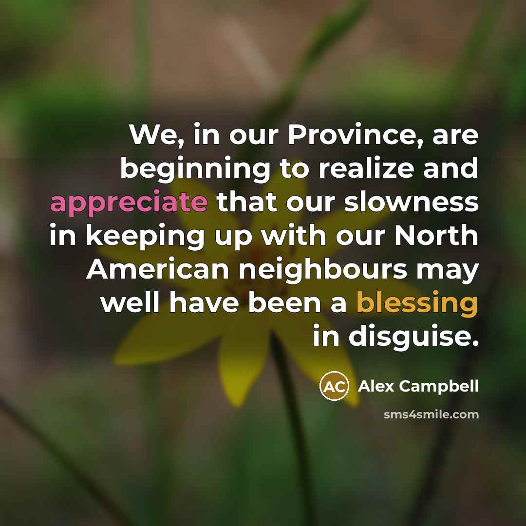 “We, in our Province, are beginning to realize and appreciate…” quote by Alex Campbell