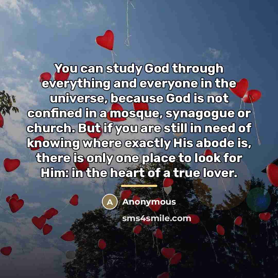 “You can study God through everything and everyone in the…” quote by Anonymous